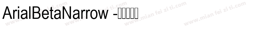 ArialBetaNarrow 字体转换